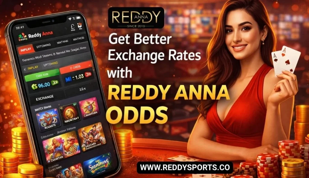 Get Better Exchange Rates with Reddy Anna Odds