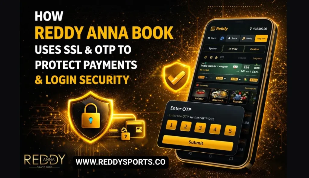How Reddy Anna Book Uses SSL & OTP to Protect Payments & Login Security