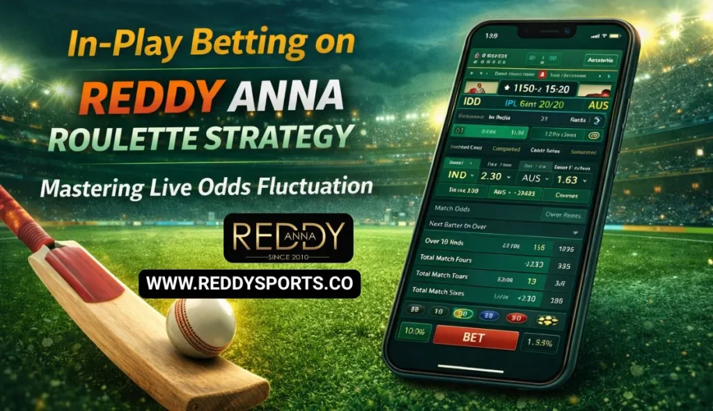 In-Play Betting on Reddy Anna