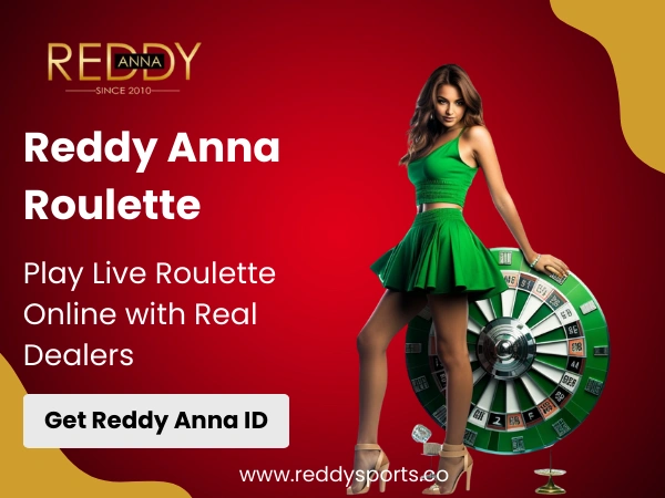 Reddy Anna Roulette – Play Live Roulette Online with Real Dealers
