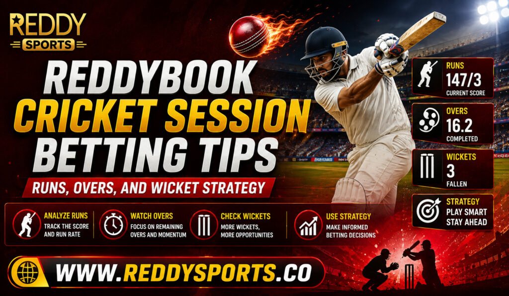 Reddybook Cricket Session Betting Tips, Runs, Overs, and Wicket Strategy