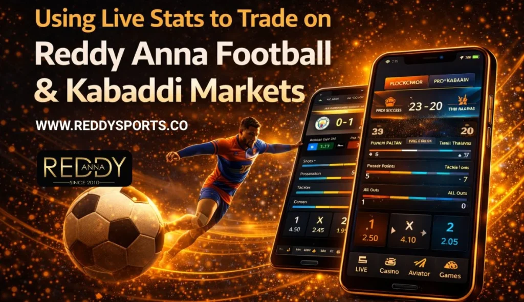 Using Live Stats to Trade on Reddy Anna Football & Kabaddi Markets
