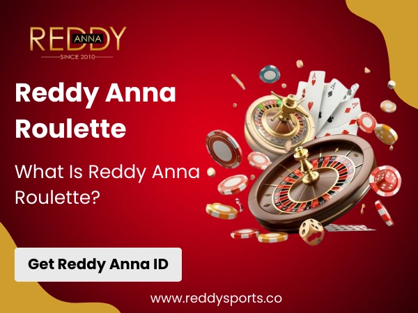 What Is Reddy Anna Roulette