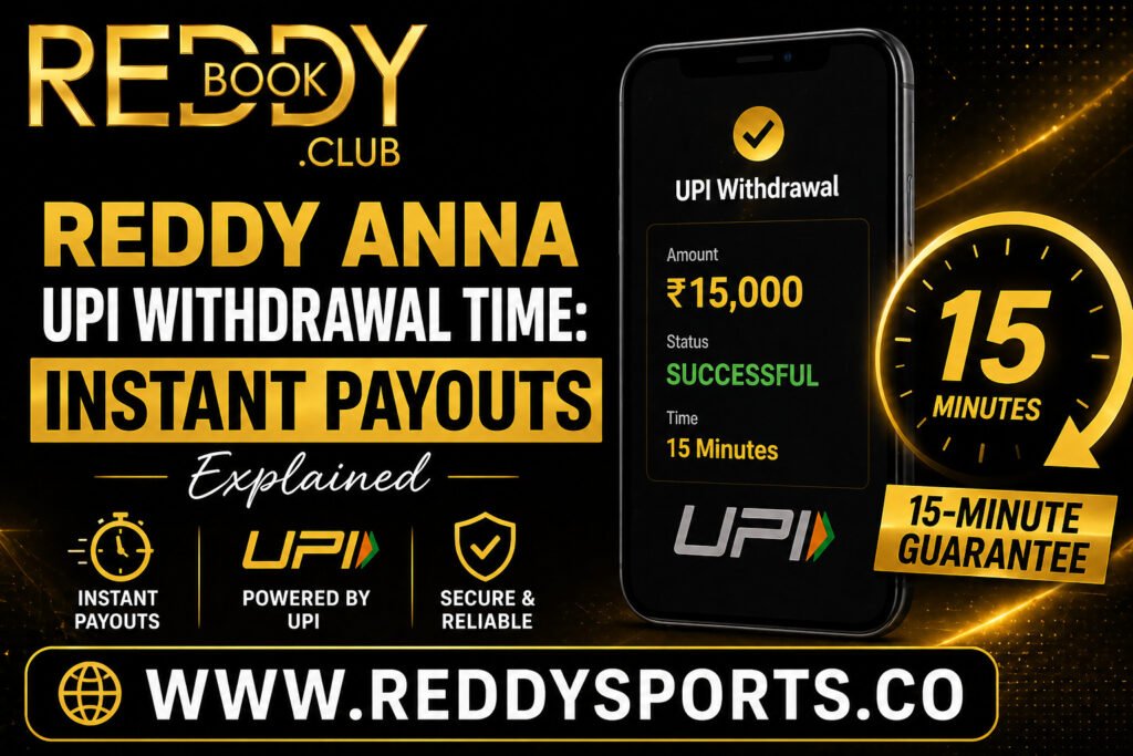 Reddy Anna UPI Withdrawal Time Instant Payouts Explained