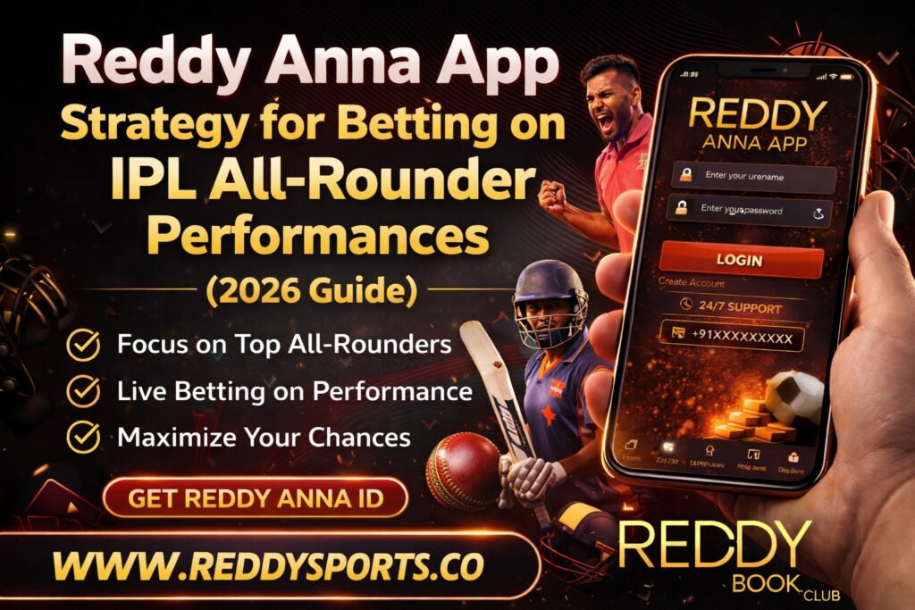 Reddy Anna App Strategy for Betting on IPL All-Rounder Performances