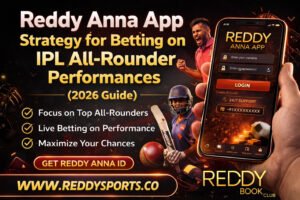 Reddy Anna App Strategy for Betting on IPL All-Rounder Performances
