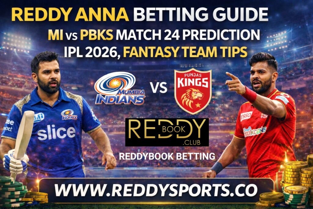 Reddy Anna Betting Guide MI vs PBKS Match 24 Prediction IPL 2026, Fantasy Team Tips