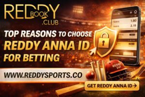 Top Reasons to Choose Reddy Anna ID for Betting