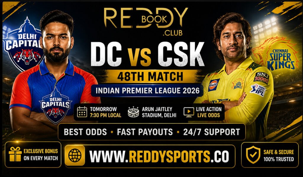Reddy Anna Book DC vs CSK Match 48 Prediction – IPL 2026