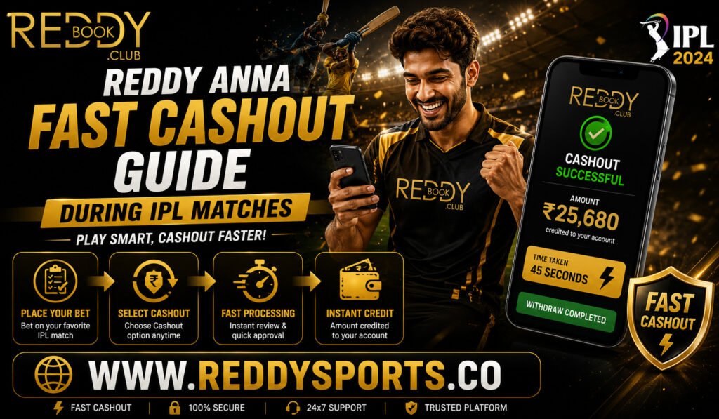Reddy Anna Fast Cashout Guide During IPL Matches