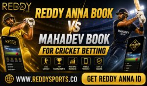 Reddy Anna Book vs Mahadev Book for Cricket Betting
